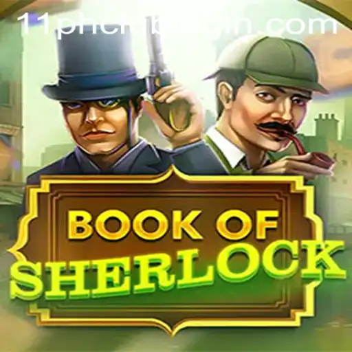 Discover the Intrigue and Excitement of 'BookOfSherlock' in Connection with 11PH.COM