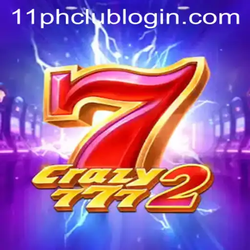 Exploring the Thrills of Crazy7772: An Exciting Adventure with 11PH.COM