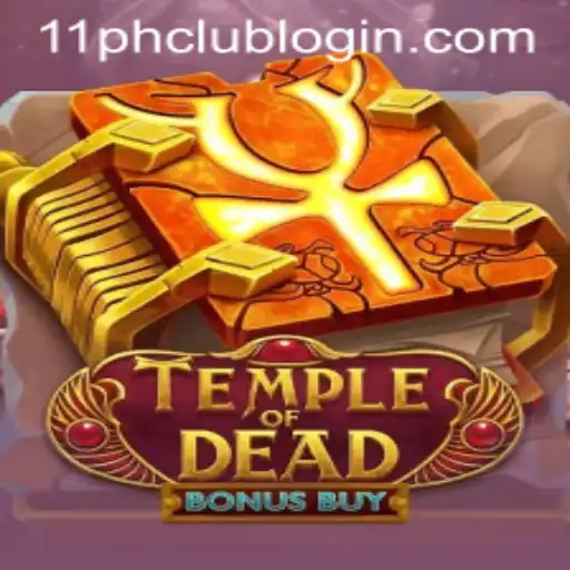 Experience the Thrill of TempleofDeadBonusBuy with 11PH.COM